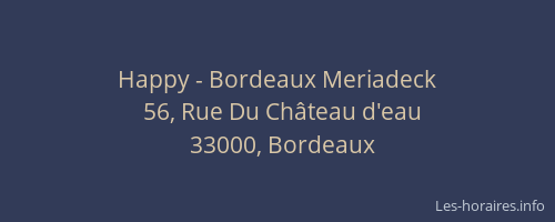 Happy - Bordeaux Meriadeck