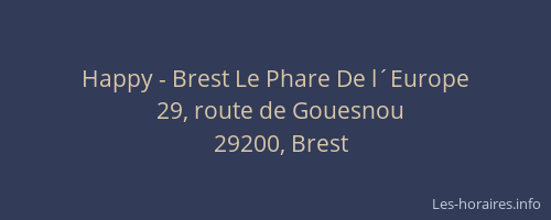 Happy - Brest Le Phare De l´Europe