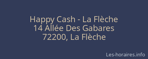 Happy Cash - La Flèche