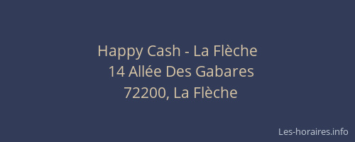 Happy Cash - La Flèche