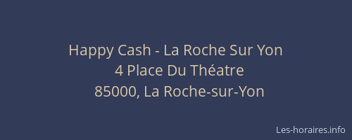 Happy Cash - La Roche Sur Yon
