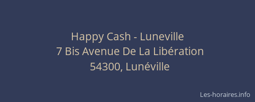 Happy Cash - Luneville