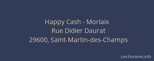 Happy Cash - Morlaix