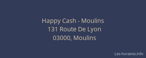 Happy Cash - Moulins