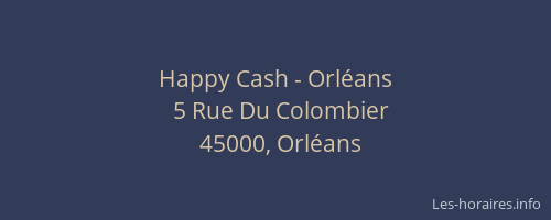 Happy Cash - Orléans