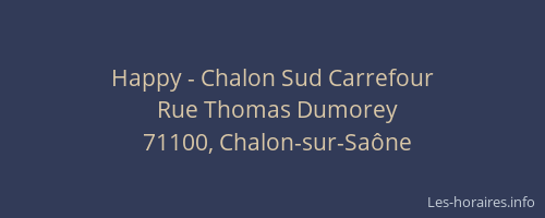 Happy - Chalon Sud Carrefour