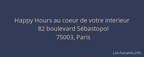 Happy Hours au coeur de votre interieur