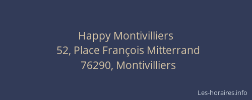 Happy Montivilliers