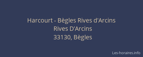 Harcourt - Bègles Rives d'Arcins