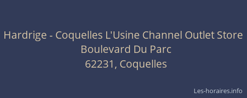 Hardrige - Coquelles L'Usine Channel Outlet Store