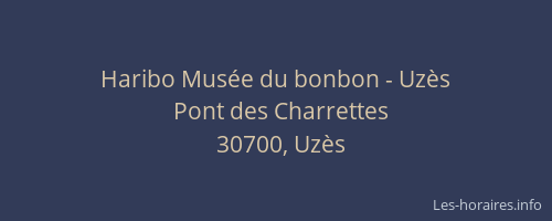 Haribo Mus&eacute;e du bonbon - Uz&egrave;s