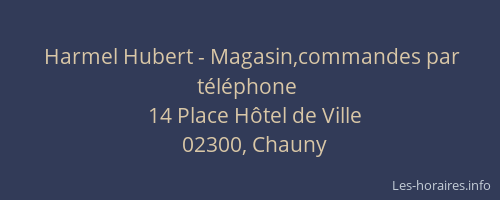 Harmel Hubert - Magasin,commandes par téléphone