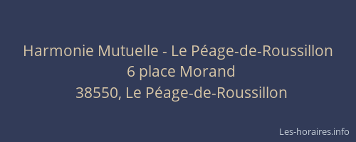 Harmonie Mutuelle - Le P&eacute;age-de-Roussillon