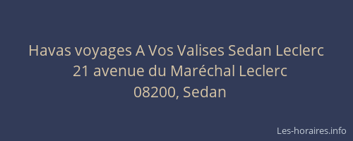 Havas voyages A Vos Valises Sedan Leclerc