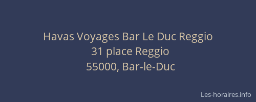 Havas Voyages Bar Le Duc Reggio