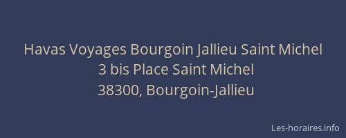 Havas Voyages Bourgoin Jallieu Saint Michel