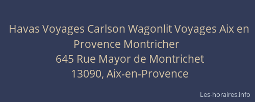 Havas Voyages Carlson Wagonlit Voyages Aix en Provence Montricher