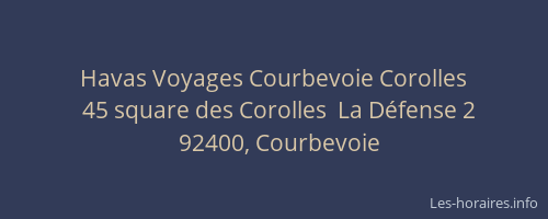 Havas Voyages Courbevoie Corolles