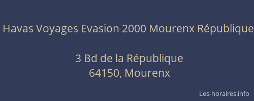 Havas Voyages Evasion 2000 Mourenx République