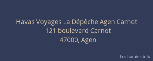 Havas Voyages La Dépêche Agen Carnot