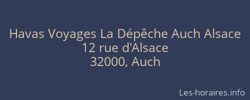 Havas Voyages La Dépêche Auch Alsace