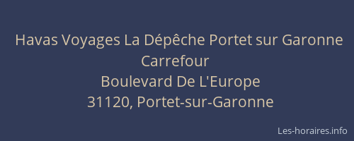 Havas Voyages La Dépêche Portet sur Garonne Carrefour