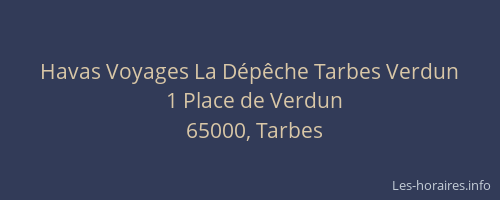 Havas Voyages La Dépêche Tarbes Verdun