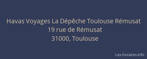 Havas Voyages La Dépêche Toulouse Rémusat