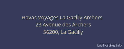 Havas Voyages La Gacilly Archers