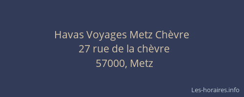 Havas Voyages Metz Chèvre