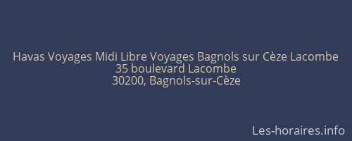 Havas Voyages Midi Libre Voyages Bagnols sur Cèze Lacombe
