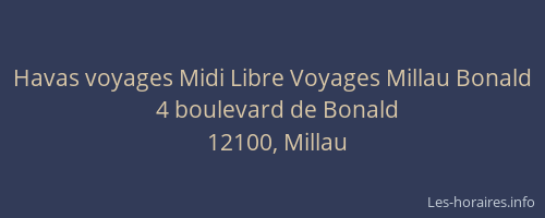 Havas voyages Midi Libre Voyages Millau Bonald