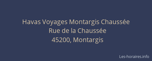Havas Voyages Montargis Chauss&eacute;e