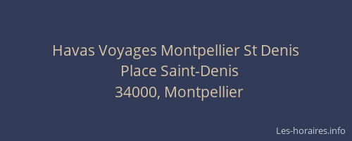 Havas Voyages Montpellier St Denis