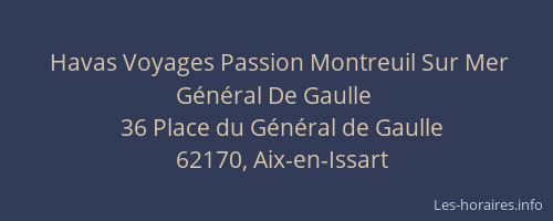 Havas Voyages Passion Montreuil Sur Mer G&eacute;n&eacute;ral De Gaulle