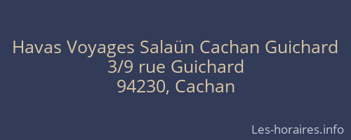 Havas Voyages Salaün Cachan Guichard