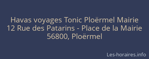 Havas voyages Tonic Ploërmel Mairie