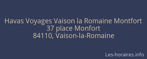 Havas Voyages Vaison la Romaine Montfort