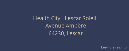 Health City - Lescar Soleil