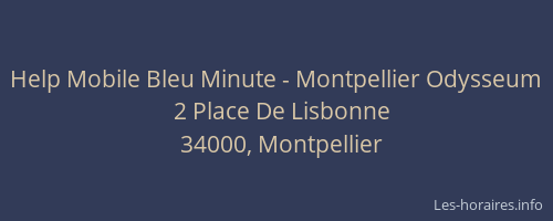 Help Mobile Bleu Minute - Montpellier Odysseum