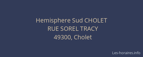 Hemisphere Sud CHOLET