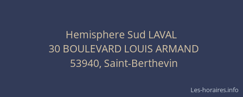 Hemisphere Sud LAVAL