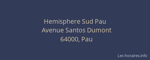Hemisphere Sud Pau