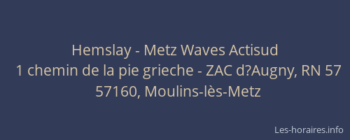 Hemslay - Metz Waves Actisud