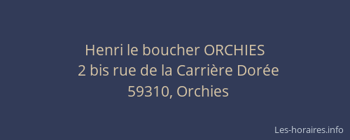 Henri le boucher ORCHIES