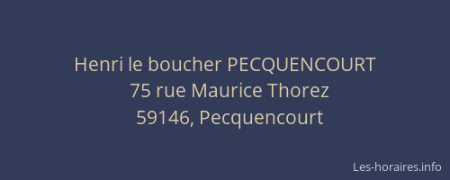 Henri le boucher PECQUENCOURT