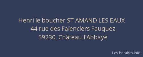 Henri le boucher ST AMAND LES EAUX