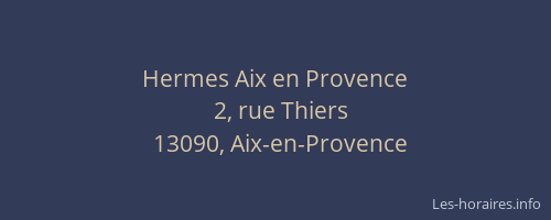 Hermes Aix en Provence