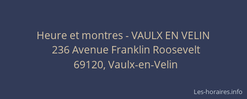 Heure et montres - VAULX EN VELIN