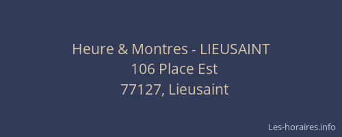 Heure & Montres - LIEUSAINT